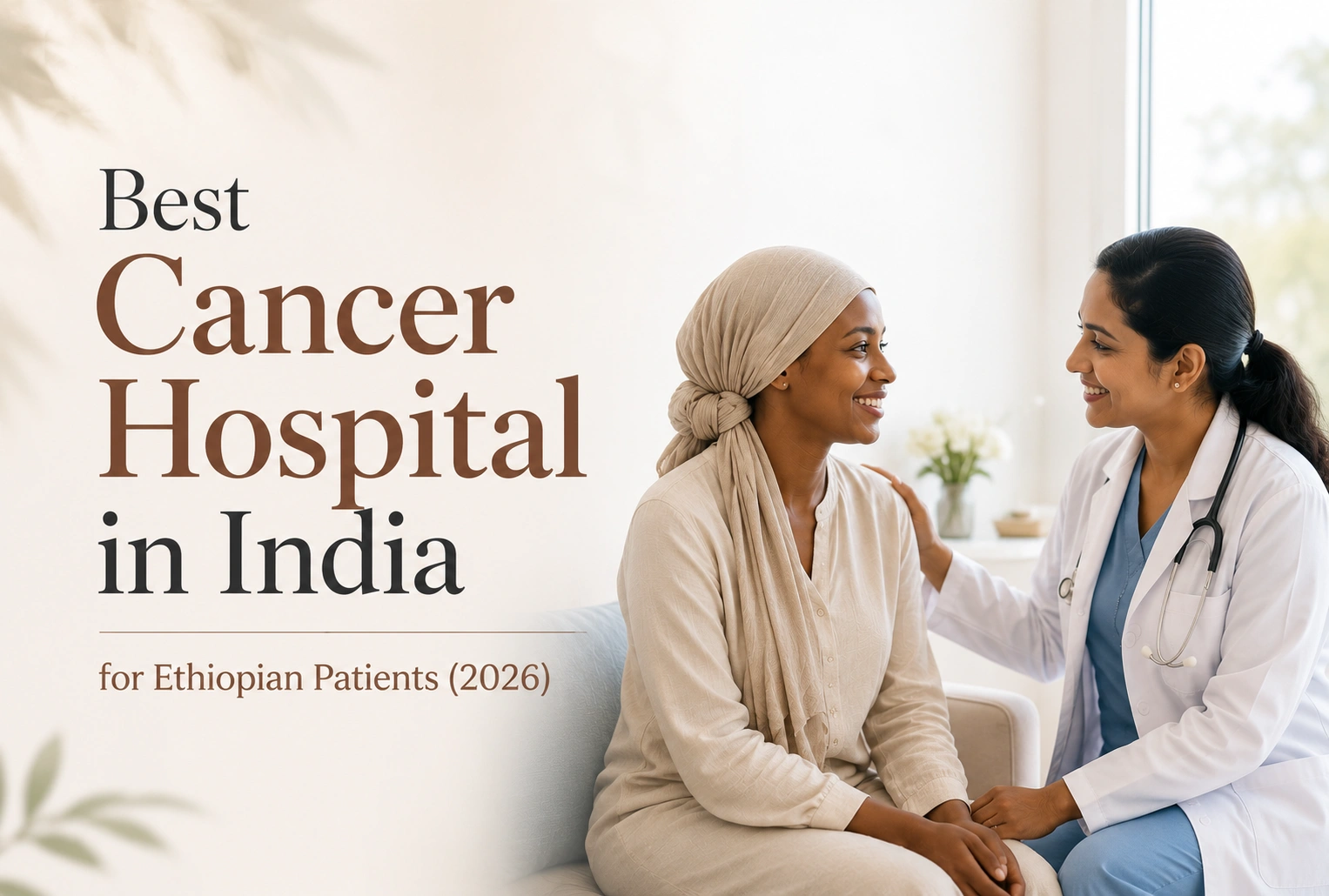 Best Cancer Hospital in India for Ethiopian Patients
